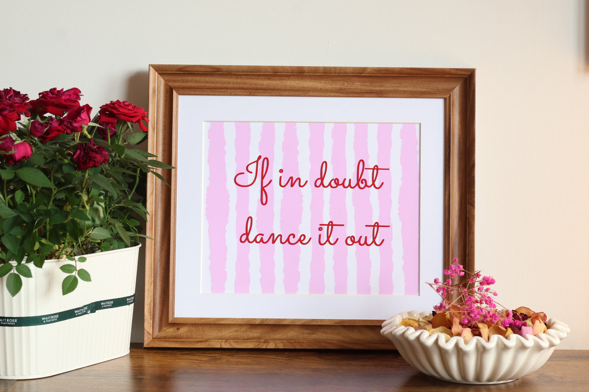 If In Doubt Dance It Out | 3D Textured Art Print