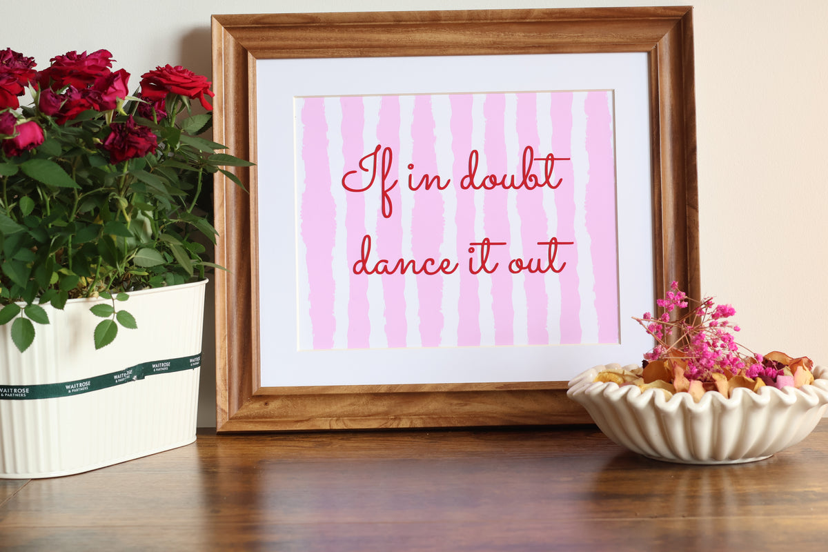 If In Doubt Dance It Out | 3D Textured Art Print
