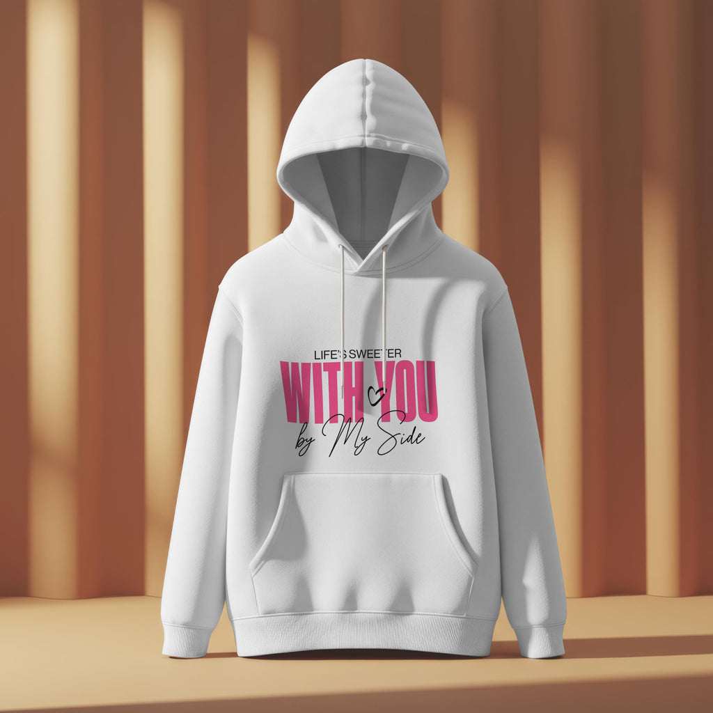 Life’s Sweeter With You Hoodie | Romantic Valentine’s Day Gift | Aesthetic Couples Sweatshirt |Cozy Love Quote Pullover for Her & Him -white