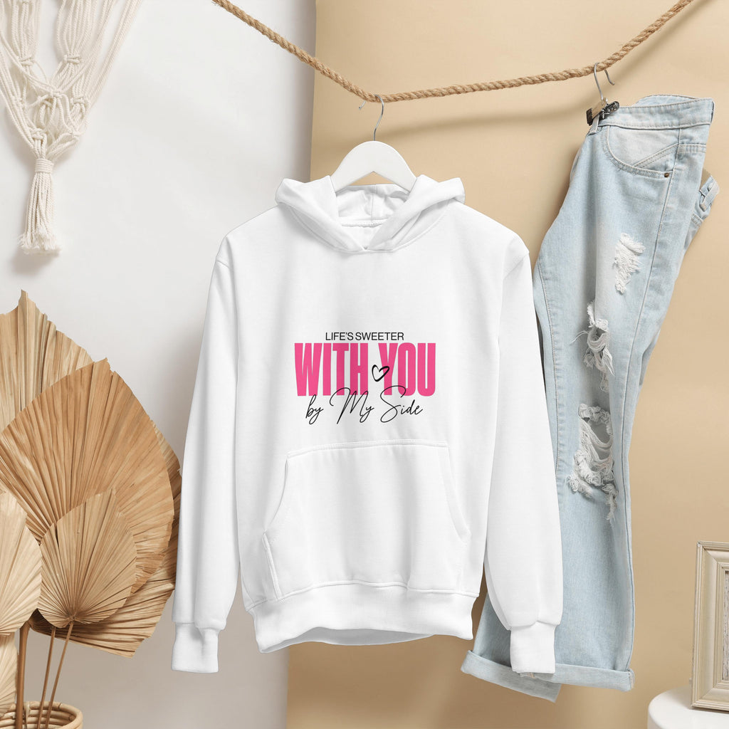 Life’s Sweeter With You Hoodie | Romantic Valentine’s Day Gift | Aesthetic Couples Sweatshirt |Cozy Love Quote Pullover for Her & Him -white