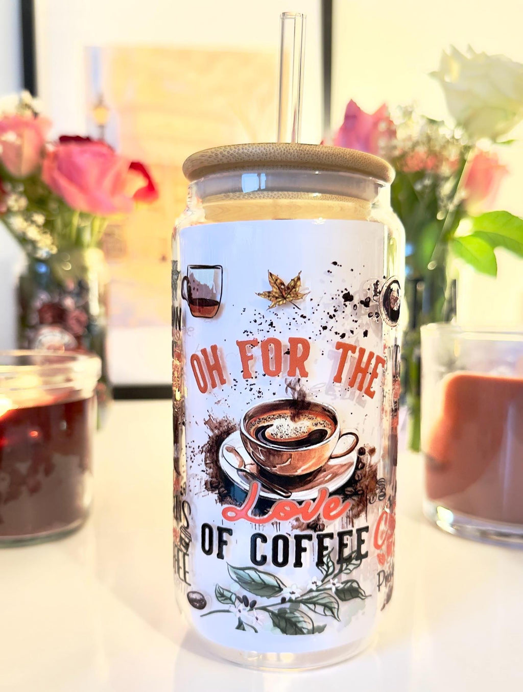 Coffee Lover Gift | "Oh For The Love Of Coffee" Glass Can | Iced Latte Cup with Bamboo Lid | Aesthetic Tumbler | Barista Gift for Her